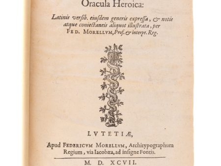 Zoroastris, seu magorum qui à Zoroastre prodierunt, oracula heroica: latinis versib. eiusdem generis expressa, & notis atque coniectaneis aliquot illustrata, per Fed. Morellum. Online Sale